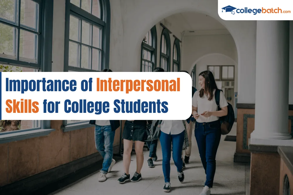 Importance of Interpersonal Skills for College Students