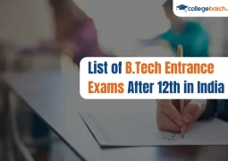 List of B.Tech Entrance Exams After 12th in India