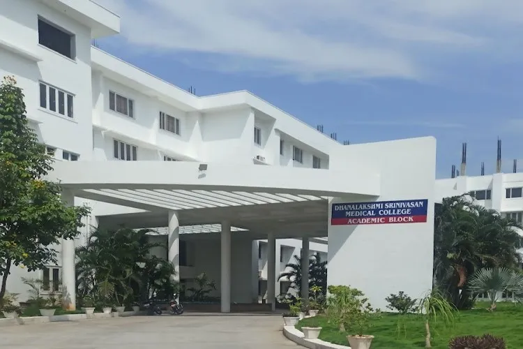 Dhanalakshmi Srinivasan Medical College and Hospital, Perambalur
