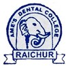 A.M.E's Dental College and Hospital, Raichur