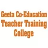 Geeta CoEducation Teacher's Training College, Ganganagar