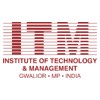 Institute of Technology & Management, Gwalior