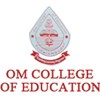 Om College of Education, Kanchipuram