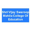 Shri Vijay Swaroop Mahila College of Education, Agra