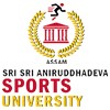 Sri Sri Aniruddhadeva Sports University, Dibrugarh