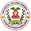 SRM Dental College Ramapuram, Chennai